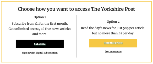 Image of The Yorkshire Post subscription options. Option 1: Subscribe for £1 for the first month for unlimited access. Option 2: Read articles for 50p each, up to £1 per day. Options include buttons for actions.